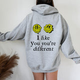 I Like You You're Different Hoody
