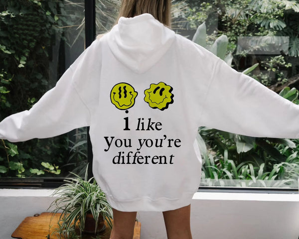 I Like You You're Different Hoody